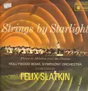LP - The Hollywood Bowl Symphony Orchestra Conducted By Felix Slatkin - Strings By Starlight