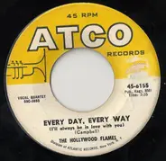 The Hollywood Flames - Every Day, Every Way (I'll Aways Be In Lowe With You) / If I Thought You Needed Me