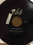 The Hollywood Flames - Much Too Much / In The Dark