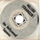 7inch Vinyl Single - The Hollywood Squares - Hillside Strangler! - 1st USA pressing / Die-cut sleeve