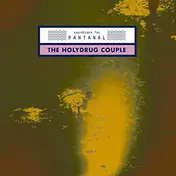 The Holydrug Couple - Soundtrack For Pantanal