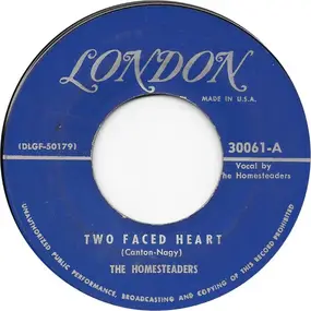 The Homesteaders - Two Faced Heart