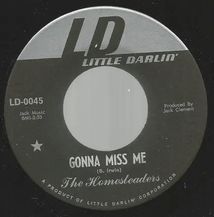 The Homesteaders - Homewrecker / Gonna Miss Me