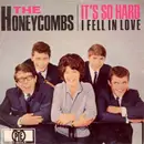 7inch Vinyl Single - The Honeycombs - It's So Hard / I Fell In Love