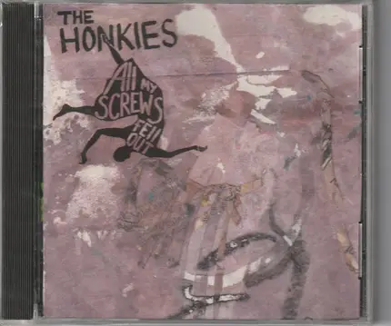 The Honkies - All My Screws Fell Out