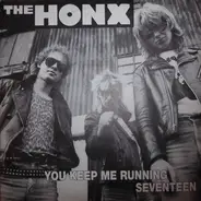 The Honx - You Keep Me Running / Seventeen