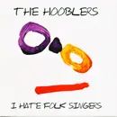 CD - The Hooblers - I Hate Folk Singers