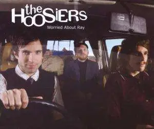 The Hoosiers - Worried About Ray/Premium