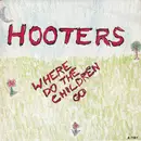 7inch Vinyl Single - The Hooters - Where Do The Children Go