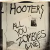 7inch Vinyl Single - The Hooters - All You Zombies (Live)