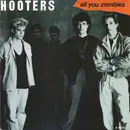 7inch Vinyl Single - The Hooters - All You Zombies - Sunburst Labels