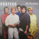7inch Vinyl Single - The Hooters - And We Danced
