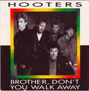 12inch Vinyl Single - The Hooters - Brother, Don't You Walk Away