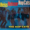 LP - The Hop Cats - Heiss Heisser Hop Cats