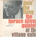 LP - The Horace Silver Quintet - Doin' The Thing - At The Village Gate - 1st US Stereo