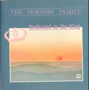 The Hornsby Family - Dedicated To The King