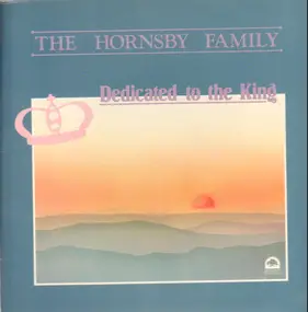 The Hornsby Family - Dedicated To The King