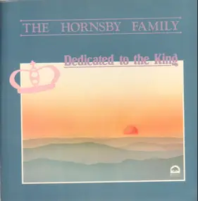 The Hornsby Family - Dedicated To The King