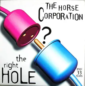 The Horse Corporation - The Right Hole