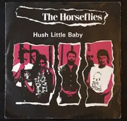 7'' - The Horseflies - Hush Little Baby