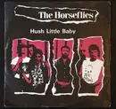 7'' - The Horseflies - Hush Little Baby