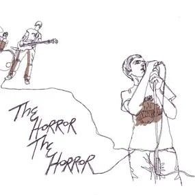 The Horror the Horror - The Horror the Horror