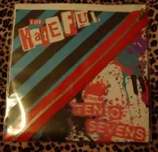 The Hateful / The Ten O Sevens