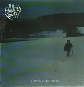 LP - The Haunted Youth - Dawn of the Freak
