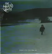 The Haunted Youth - Dawn of the Freak