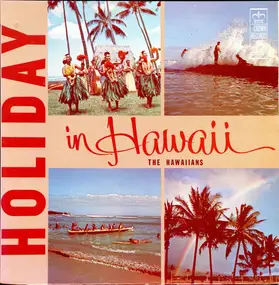 Hawaiians - Holiday In Hawaii