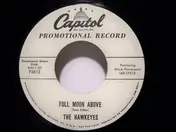 Hawkeyes - Full Moon Above / I'll Be There