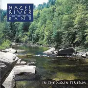 CD - The Hazel River Band - In The Mainstream