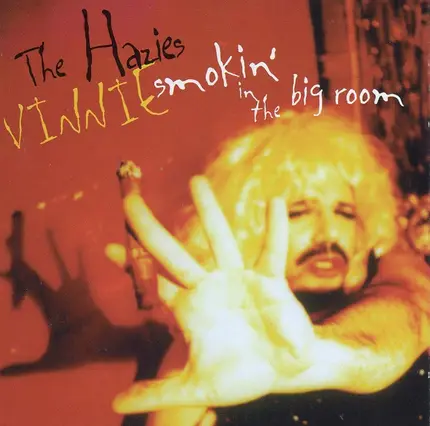 The Hazies - Vinnie Smokin' In The Big Room