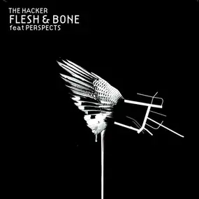 The Hacker - Flesh & Bone