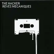 The Hacker - Reves Mechaniques