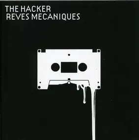 The Hacker - reves mecaniques