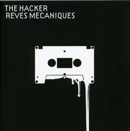 the hacker - Reves Mechaniques