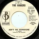 7inch Vinyl Single - The Hagers - Ain't No Sunshine