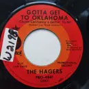 7inch Vinyl Single - The Hagers - Gotta Get To Oklahoma / Your Tender Loving Care
