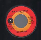 The Hagers - White Line Fever / Motherhood, Apple Pie And The Flag