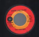 7inch Vinyl Single - The Hagers - White Line Fever / Motherhood, Apple Pie And The Flag