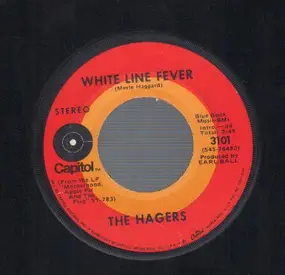 The Hagers - White Line Fever / Motherhood, Apple Pie And The Flag