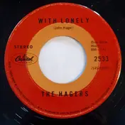 The Hagers - With Lonely / Tracks (Running Through The City)