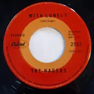 The Hagers - With Lonely / Tracks (Running Through The City)