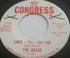7inch Vinyl Single - The Halos - Since I Fell For You