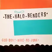 LP - The Halo Benders - God Don't Make No Junk