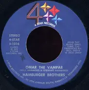 The Hamburger Brothers - Omar The Vampar / Boogie Woogie Woman