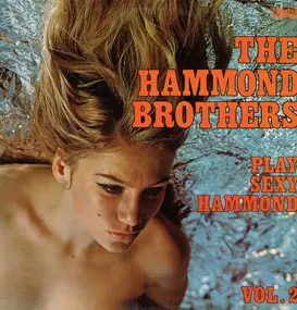 Hammond Brothers - Play Sexy Hammond Vol. 2