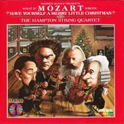 Hampton String Quartet - What If Mozart Wrote "Have Yourself a Merry Little Christmas"