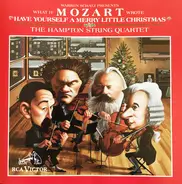The Hampton String Quartet - What If Mozart Wrote "Have Yourself A Merry Little Christmas: